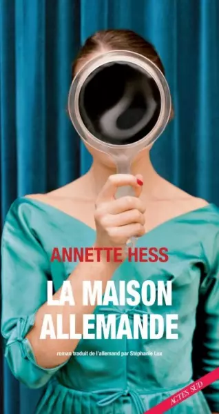 La maison allemande - Annette Hess