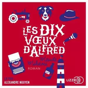 Les dix vœux d'Alfréd - Maude Mihami