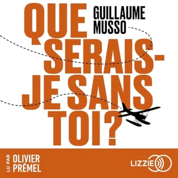 Que serais-je sans toi ? Guillaume Musso