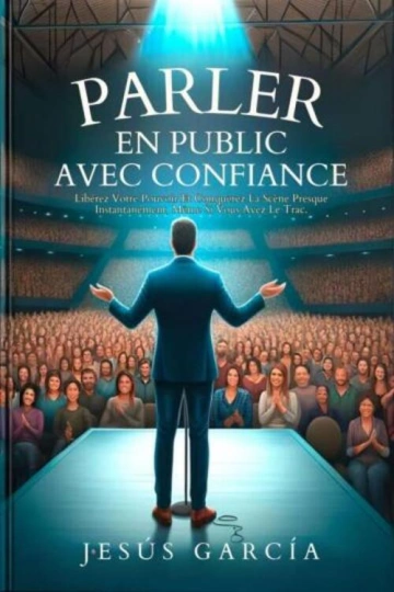 PARLER EN PUBLIC AVEC CONFIANCE - JESÚS GARCÍA