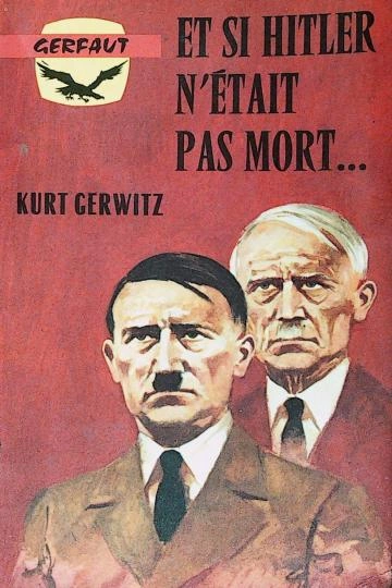 Kurt Gerwitz Et si hitler n'était pas mort