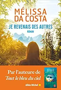 MÉLISSA DA COSTA - JE REVENAIS DES AUTRES