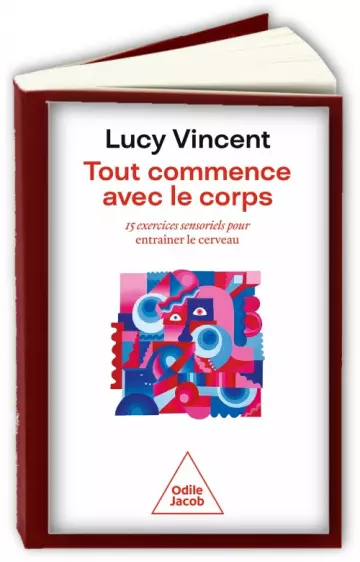 Tout commence avec le corps  Lucy Vincent