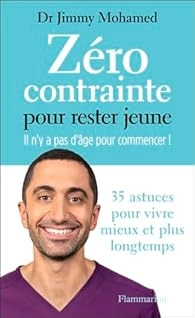 Jimmy Mohamed - Zéro contrainte pour rester jeune