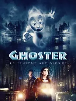 Ghoster, le fantôme aux miroirs