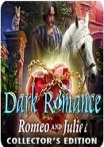 Dark Romance: Roméo et Juliette Édition Collector