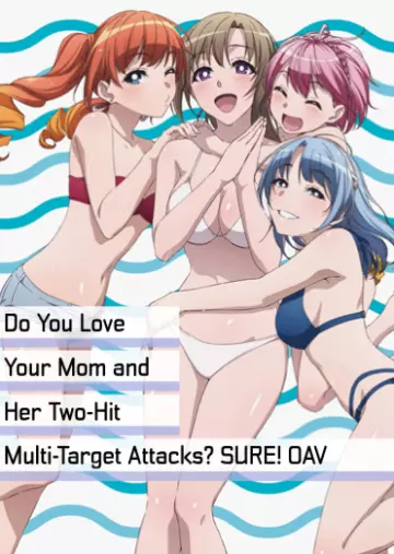 Do You Love Your Mom? Sure! OAV - Saison 1