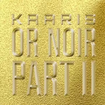 Kaaris - Or Noir Part 2