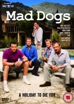 Mad Dogs - Saison 1