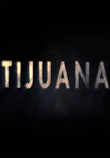 Tijuana - Saison 1