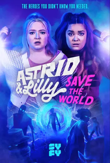 Astrid & Lilly Save The World - Saison 1