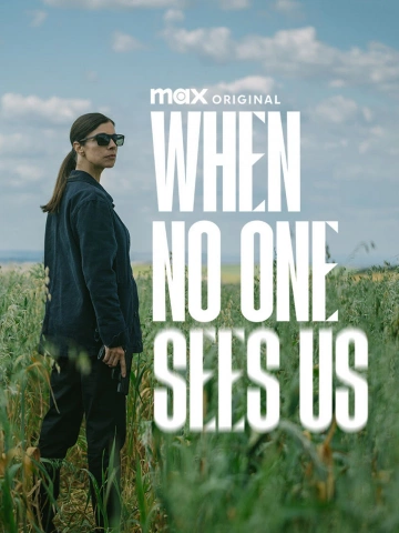 When No One Sees Us - Saison 1