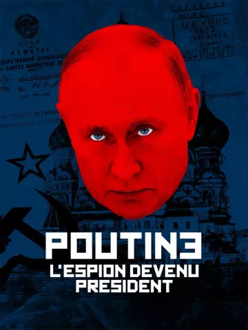 Poutine, l’espion devenu Président - Saison 1