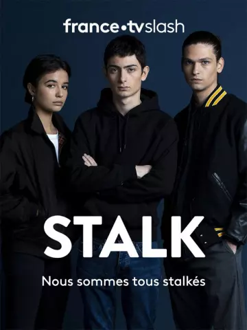 Stalk - Saison 1